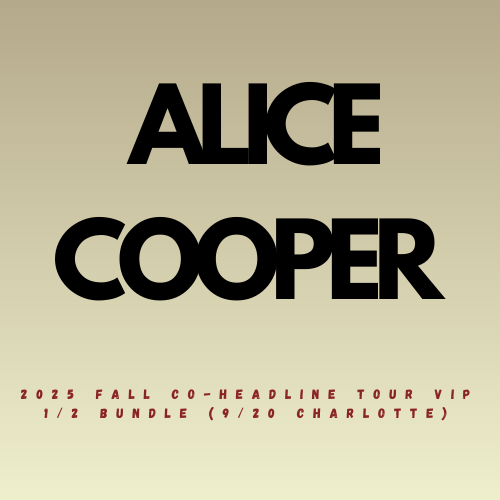 Alice Cooper 2025 Fall Co-Headline Tour VIP 1/2 Bundle (9/20 Charlotte, NC)