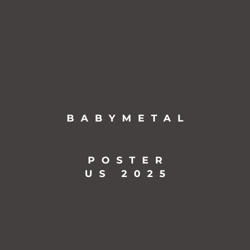 BABYMETAL 2025 - Surprise Show Poster