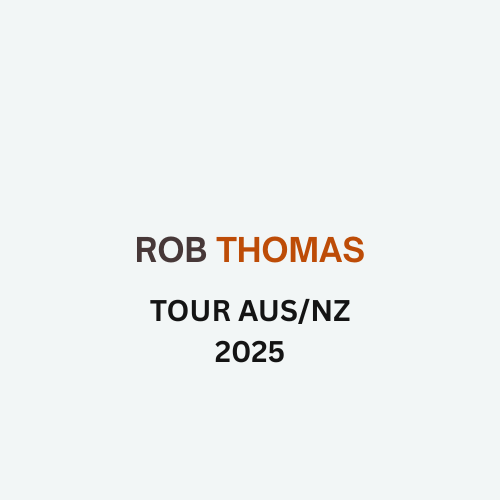 Rob Thomas 2025 Tour Bundle - AUS/NZ