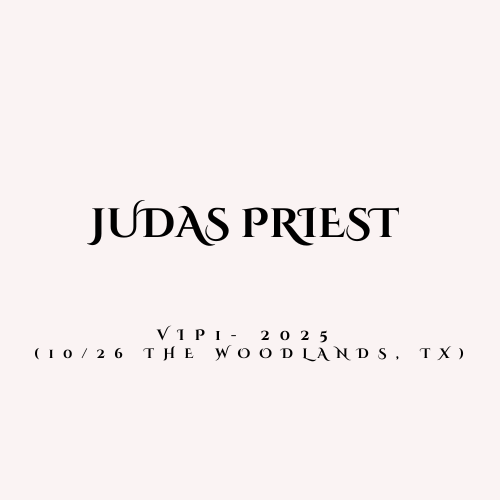 Judas Priest 2025 US Fall Tour VIP 1 Bundle (10/26 The Woodlands, TX)