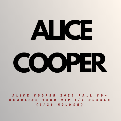 Alice Cooper 2025 Fall Co-Headline Tour VIP 1/2 Bundle (9/26 Holmdel, NJ)