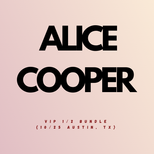 Alice Cooper 2025 Fall Co-Headline Tour VIP 1/2 Bundle (10/25 Austin, TX)