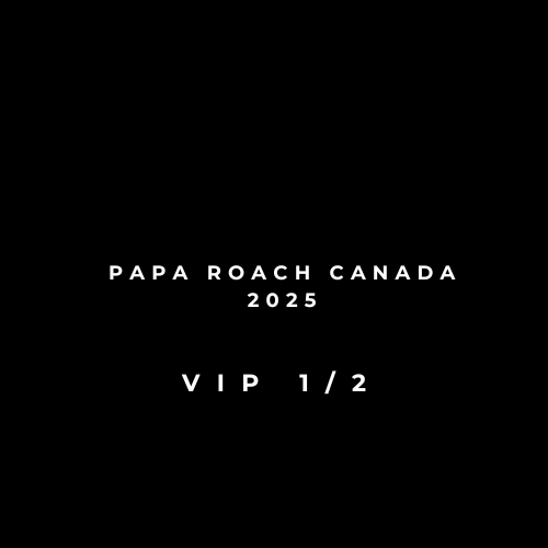 Papa Roach 2025 Canada Tour, VIP 1 & 2 Bundle