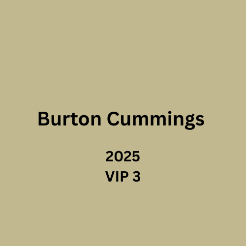 Burton Cummings 2025 Tour VIP3 Bundle