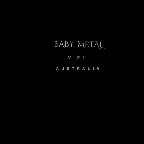 Baby Metal Bundle AUS- VIP1