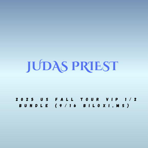 Judas Priest 2025 US Fall Tour VIP 1/2 Bundle (9/16 Biloxi,MS)