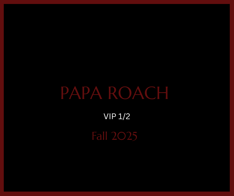 Papa Roach 2025 Fall Tour, VIP 1 & 2 Bundle