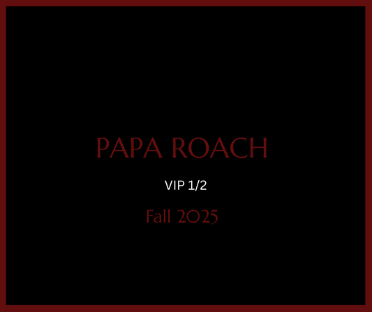 Papa Roach 2025 Fall Tour, VIP 1 & 2 Bundle